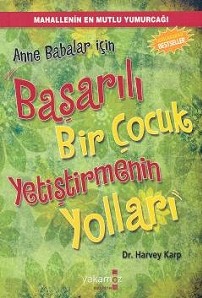 Başarılı Bir Çocuk Yetiştirmenin Yolları