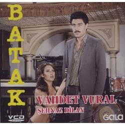 Batak<br>Vahdet Vural- Sehnaz Dilan