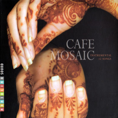 Anatolian Sound<br>Cafe Mosaic