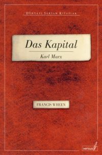 Das Kapital - Karl Marx<br>Francis Wheen