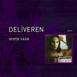 Deliveren<br />Sezen Aksu