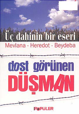 Dost Görünen Düşman <br />Üç Dahinin Bir Eseri