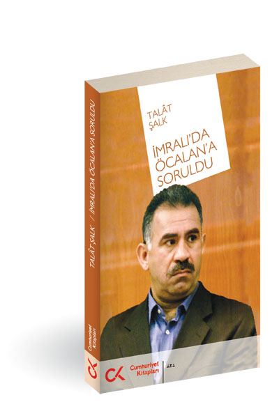 Imrali'da Öcalan'a Soruldu<br>Talat Salk