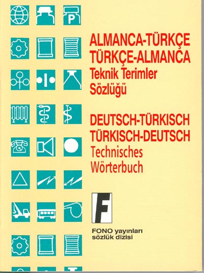 Almanca - Türkce <br />Teknik Terimler Sözlügü<br />Turkisch - Deutsch<br />Deutsch - Türkisch<br />Technisches Wörterbuch