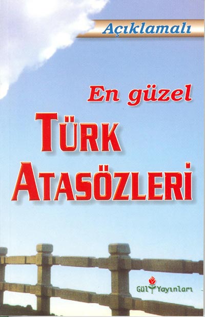 En Güzel Türk Atasözleri