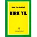 Kirk Yil<br />Halid Ziya Usakligil