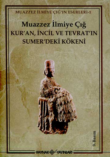 Kur'an Incil ve Tevrat'ın Sumer'deki Kökeni<br />