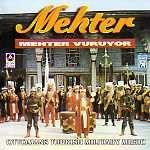 Mehter Vuruyor<br>Ottomans Turkish Military Music