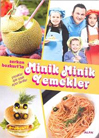 Minik Minik Yemekler <br />