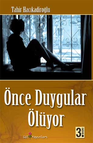 Önce Duygular Ölüyor