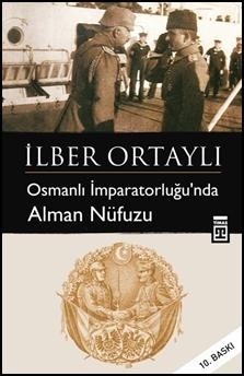 Osmanlı İmparatorluğunda Alman Nüfuzu<br />