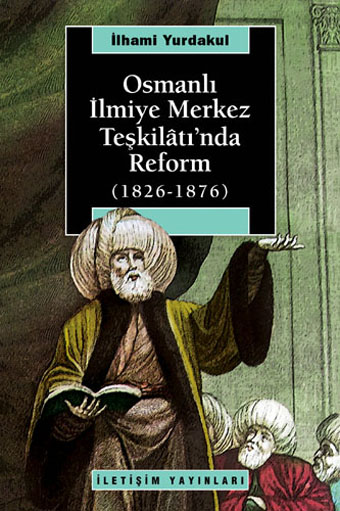 Osmanlı İlmiye Merkez Teşkilâtı'nda Reform