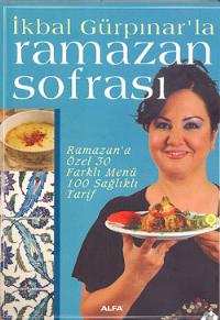 Ramazan Sofrasi (Renkli)<br /> İkbal Gülpınar'la Ramazan Sofrası <br /> Ramazan'a Özel 30 Farklı Menü