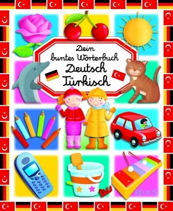 Dein buntes Wörterbuch Deutsch / Türkisch<br />Almanca - Türkçe ilk Sözlük