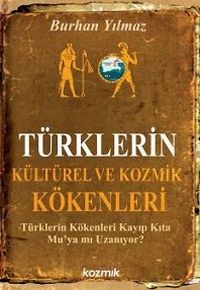 Türklerin Kültürel ve Kozmik Kökenleri<br />