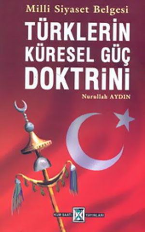 Türklerin Küresel Güç Doktrini<br />