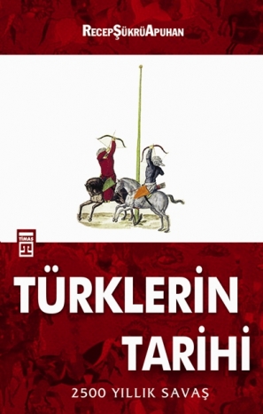Türklerin Tarihi<br>Recep Sükrü Apuhan