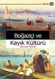 Boğaziçi ve Kayık Kültürü