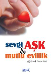 Sevgi, Aşk & Mutlu Evlilik