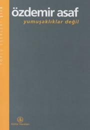 Yumusakliklar Degil