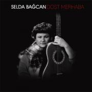 Dost Merhaba Selda Bagcan