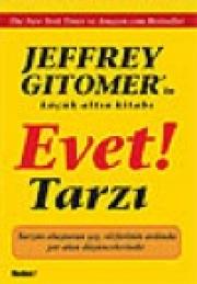 
Evet Tarzı! 
Jeffrey Gitomer'in Küçük Altın Kitabı

