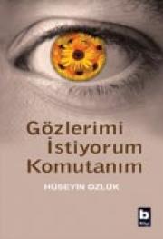 Gözlerimi Istiyorum Komutanim