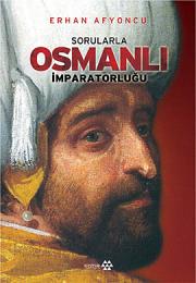 
Sorularla Osmanlı İmparatorluğu
