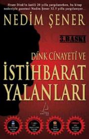 
Dink Cinayeti ve Istihbarat Yalanları
