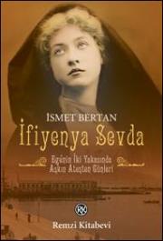 
Ifiyenya Sevda
Ege'nin İki Yakasında Aşkın Ateşten Günleri

