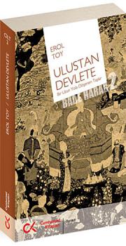 Ulustan Devlete (Bir Uzun Yola Döşenen Taşlar - Bade Harab 2)