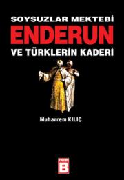 Soysuzlar Mektebi  Enderun  ve Türklerin Kaderi