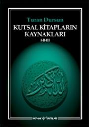 Kutsal Kitapların Kaynakları I-II-III(3 Cilt Birarada)