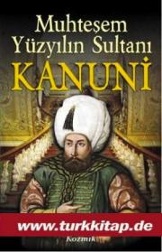 Muhteşem Yüzyılın Sultanı Kanuni