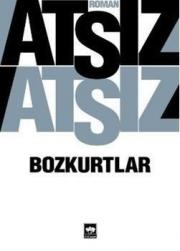 Bozkurtlar / Bozkurtların Ölümü ve Bozkurtlar Diriliyor