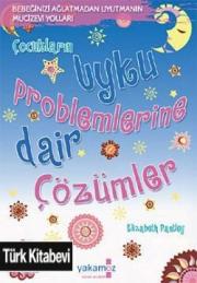 Uyku Problemlerine Dair Çözümler   (Bebeğinizi Ağlatmadan Uyutmanın Mucize Yolları)