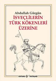 İsveçlilerin Türk Kökenleri Üzerine