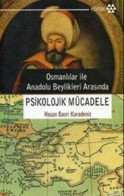 Osmanlılar İle Anadolu Beylikleri Arasında  Psikolojik Mücadele