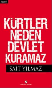 Kürtler Neden Devlet Kuramaz