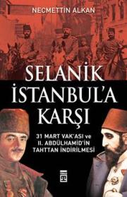 Selanik İstanbula Karşı