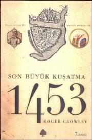 
1453 
Son Büyük Kuşatma

