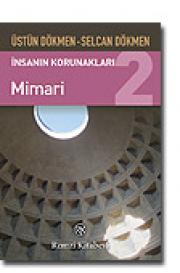 İnsanın Korunakları 2  Mimari