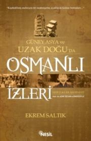 
Osmanli Izleri Güney Asya ve Uzak Doğu’da
