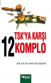 TSK'ya Karşı 12 Komplo