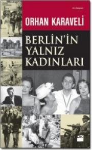 Berlin'in Yalnız Kadınları (50’li yılların ağır yaralı Berlin’i)