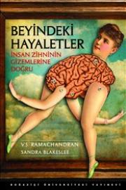 Beyindeki Hayaletler  İnsan Zihninin Gizemlerine Doğru