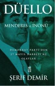 
Düello 
Menderes Ve İnönü 

