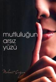 Mutluluğun Arsız Yüzü