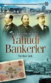 Selanik ve İstanbul'da Yahudi Bankerler