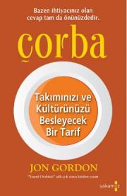 Çorba (Takımınızı ve Kültürünüzü Besleyecek Bir Tarif)